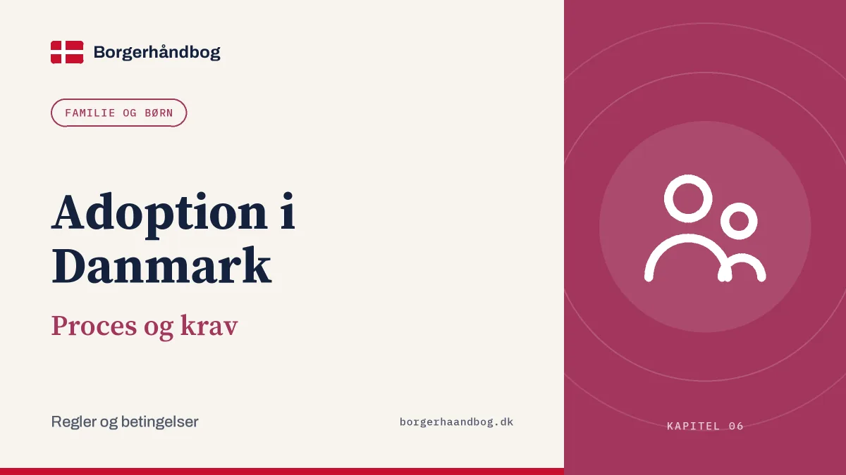 Adoption i Danmark: Proces og krav