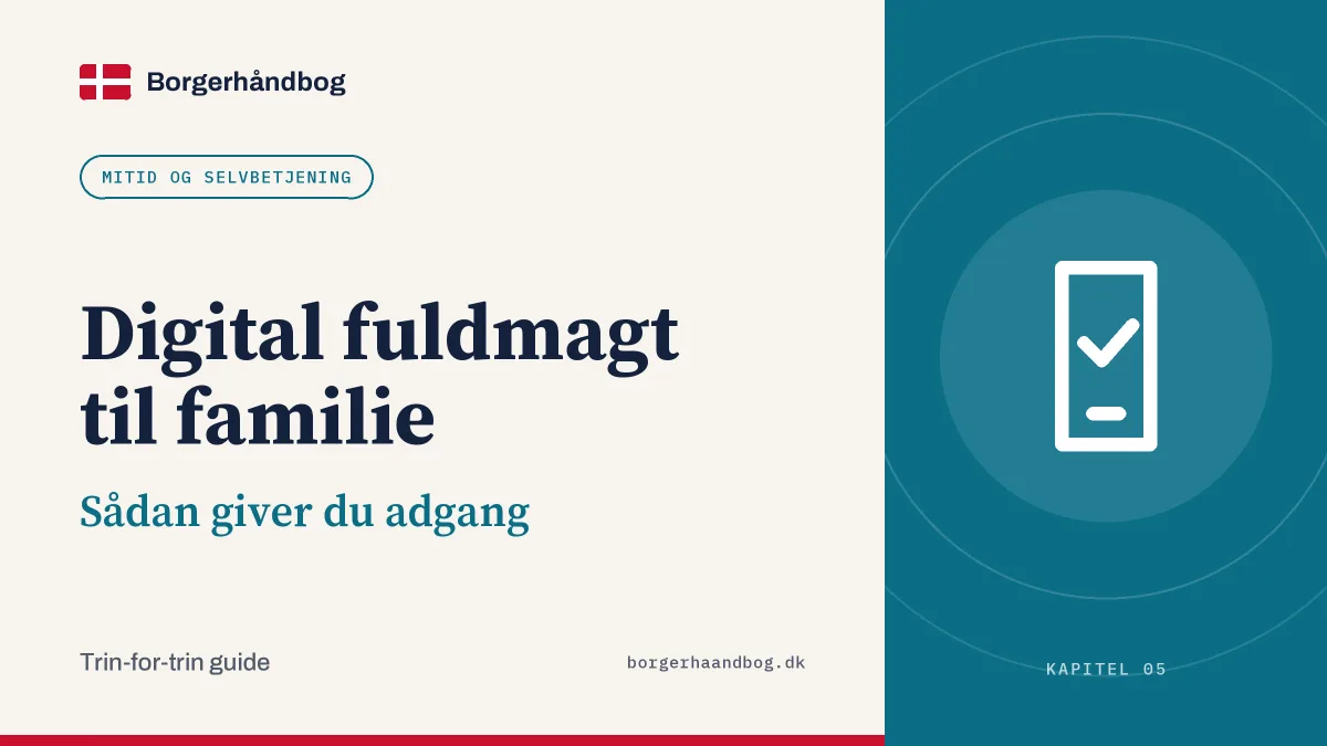 Digital fuldmagt til familie: Sådan giver du adgang