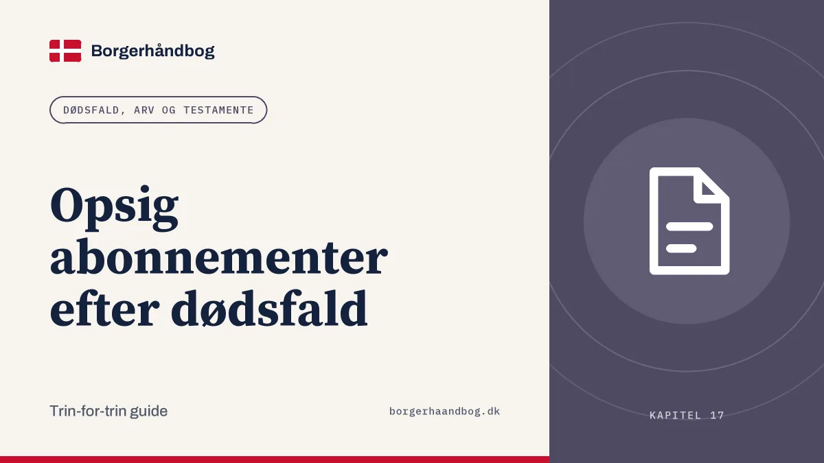Opsig abonnementer efter dødsfald